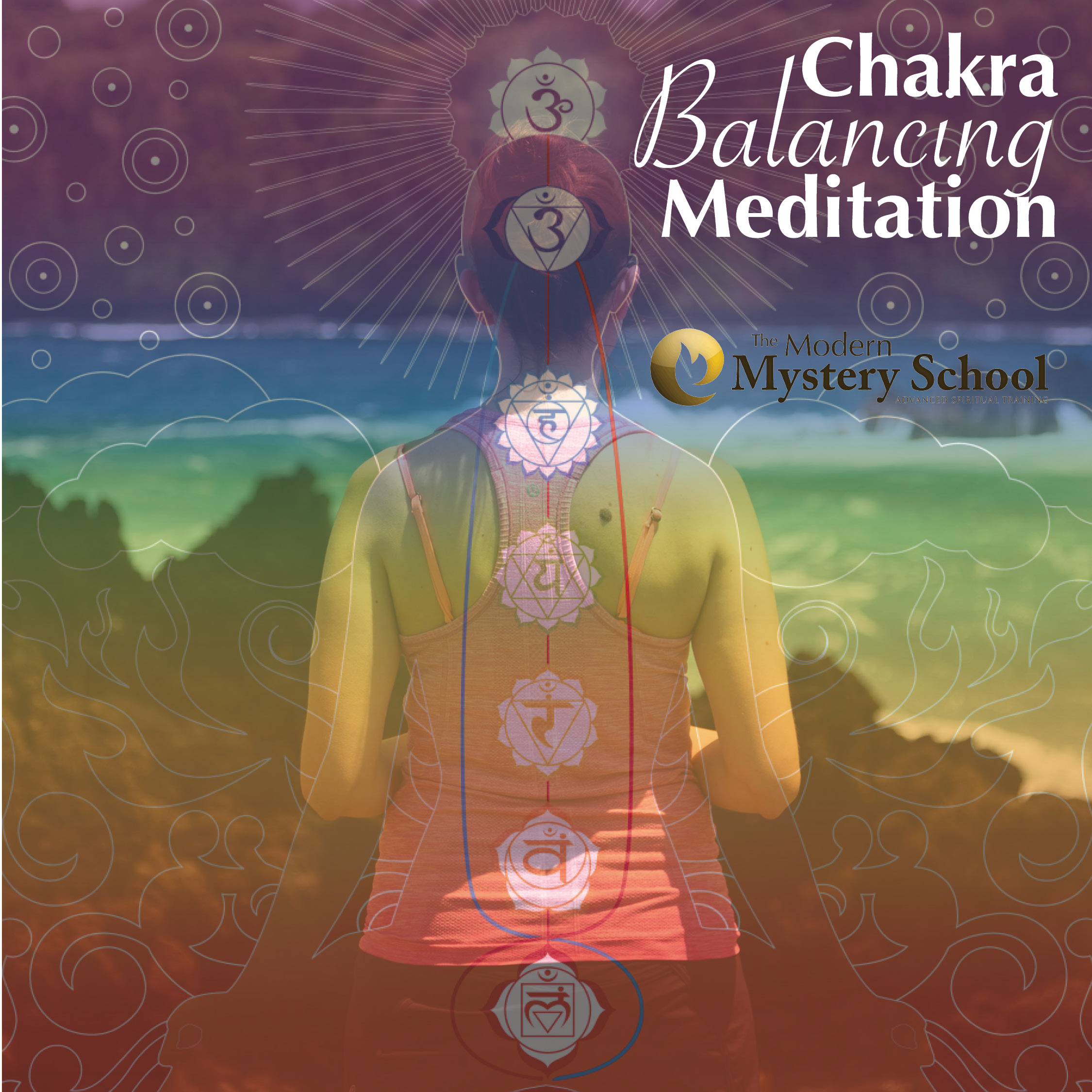 Chakra Balancing Meditation T.O. The Modern Mystery School